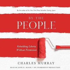 free read✔ By the People: Rebuilding Liberty Without Permission