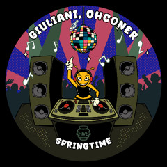 PREMIERE: Giuliani, Ohconer - Springtime [Hive Label]