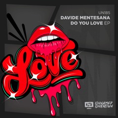 Davide Mentesana - Do You Love (Original Mix) Preview