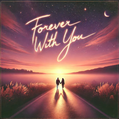 Forever with you