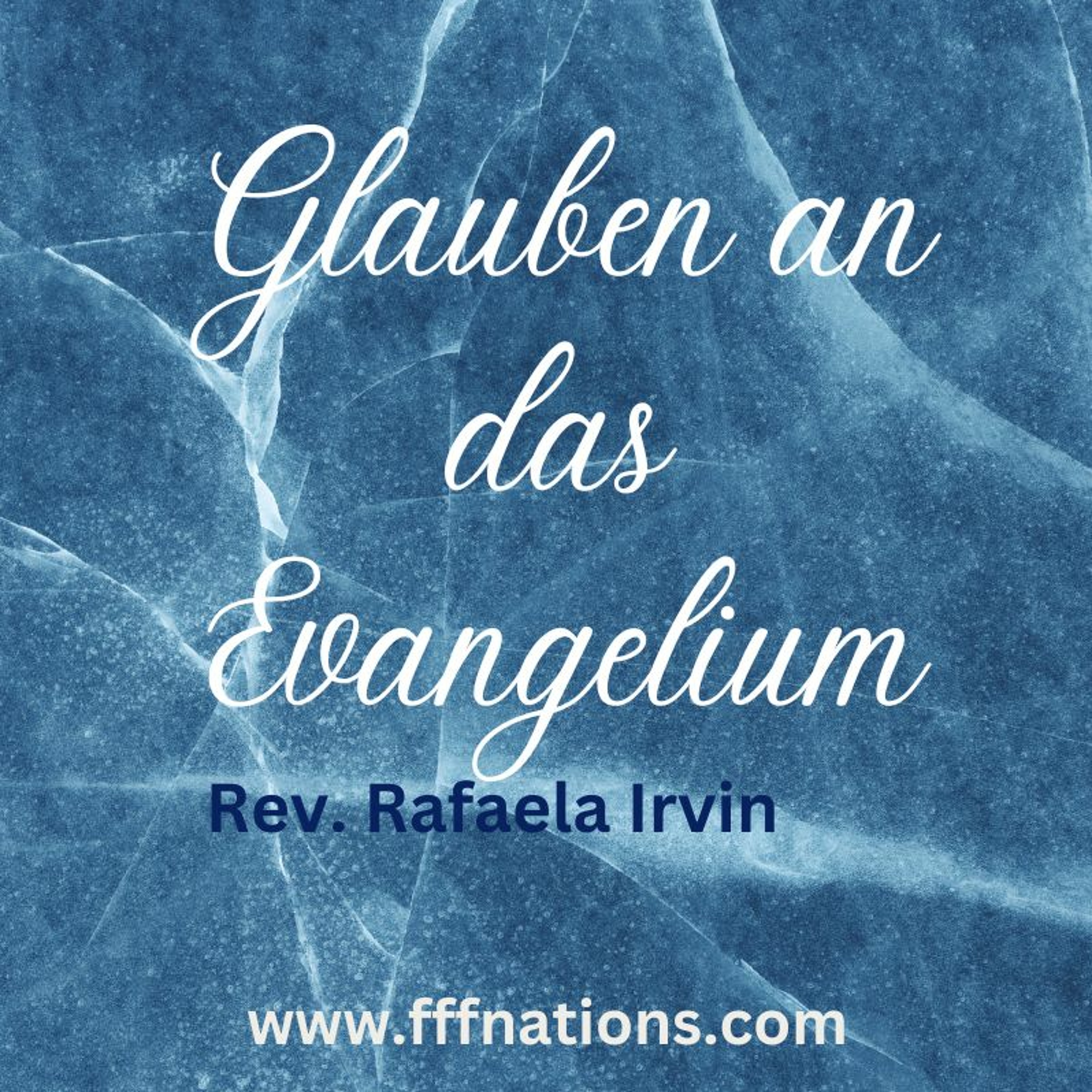 6. Glauben an das Evangelium  - Rev. Rafaela Irvin episode artwork