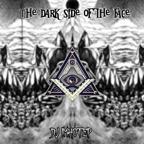 Dj Imhotep - The Dark Side Of The Face
