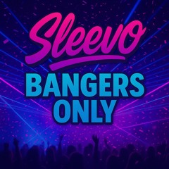 [Sleevo] Bangers Only