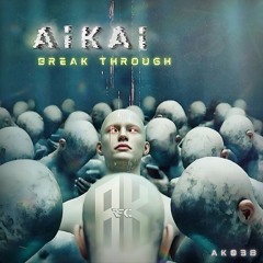 AiKAi - BREAK THROUGH [PREVIEW]