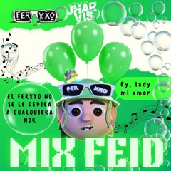MIX FEID - (EL FERXXO NO SE LE DEDICA A CUALQUIERA) - DJ JHARVIS 2023