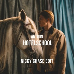 Antoon - Hotelschool (Nicky Chase Edit)(Free Download)