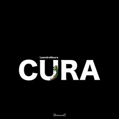 LeandroMoura - Cura (SC - Preview) * OUT NOW!