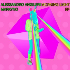 Markyno, Alessandro Angileri "Morning Light " Snippet