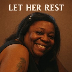 Let Her Rest Let Him Rise