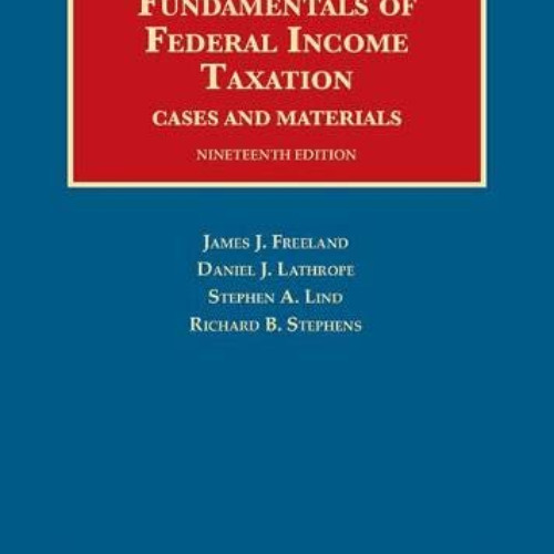 [DOWNLOAD] EBOOK 📁 Fundamentals of Federal Income Taxation (University Casebook Seri
