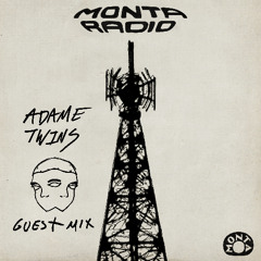 MONTA RADIO #026 [with Adame Twins]