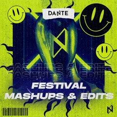Dante Festival Mashups & Edits 2022 [BUY = FREE DL]