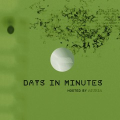 Days In Minutes / Episode 076 / August 2023