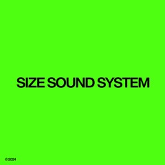 SIZE SOUND SYSTEM