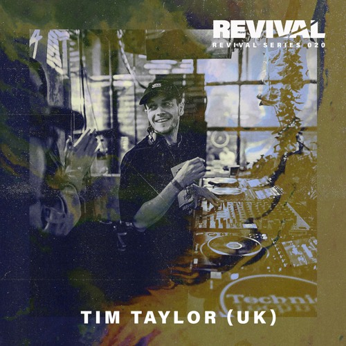 Revival Series 020: Tim Taylor(UK)