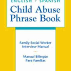 [Read] KINDLE ✅ English/Spanish Child Abuse Phrase Book: Family-Social Worker Intervi