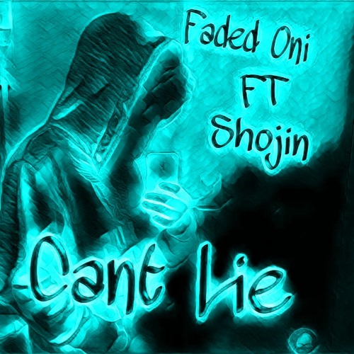 Faded Oni - Cant Lie Ft Shojin (Prod. SOGIMURA)