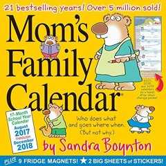 [View] [KINDLE PDF EBOOK EPUB] Mom's Family Wall Calendar 2018 by  Sandra Boynton 📭