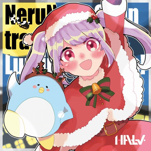 Halv - NeruNeru-Chan travels to the Luminous Stars!