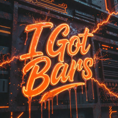 I Got Bars