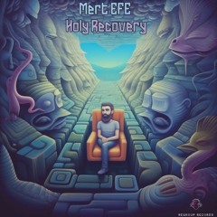 Mert EFE - Holy Recovery