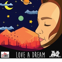 DOG'z & PIG'z - Love A Dream - Voice  Martina - Radio Edit