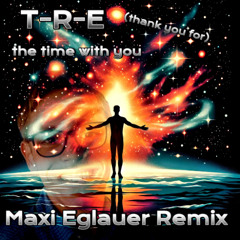 The Time With You (Maxi Eglauer Remix)