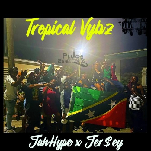 Tropical Vybz (Official Audio)- Jah Hype x Jer$ey