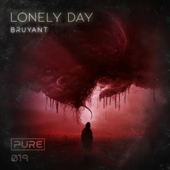 BRUYANT - Lonely Day [PURE-019]