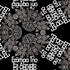 EX ABRUPTO (with Erämaa Trio) - for Trio & electronics - teaser