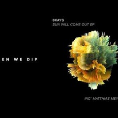 Premiere: 8Kays - Sun Will Come Out (Matthias Meyer Remix) [Renaissance]