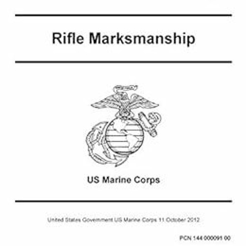 [Download] KINDLE 📘 Marine Corps Reference Publication MCRP 3-01A, Rifle Marksmanshi