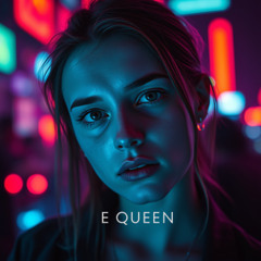 E queen