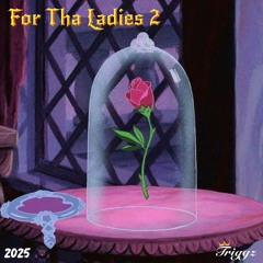 FOR THA LADIES 2 (2025)