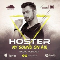 HOSTER pres. My Sound On Air 186