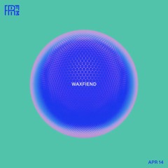 RRFM • WaxFiend • 14-04-2022