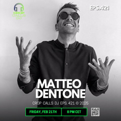 Matteo Dentone - Crop Of Music Radio Ep.43