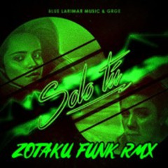🔊🇧🇷FUNK🔊 BlueLarimarMusic & GRGE - Solo Tú (ZOTAKU REM IX) 🆓🆓🆓