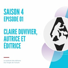 S04EP01 - Claire Duvivier Autrice Et Édtrice