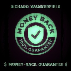 Richard Wankerfield - Money-back Guarantee (FREE RELEASE)