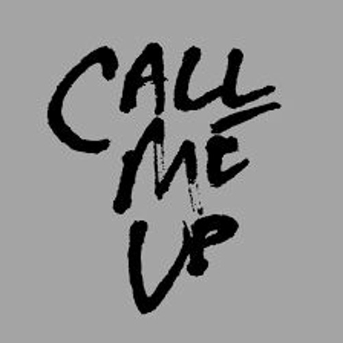 CALL ME UP (TELL ME WHAT YOU HEARD)