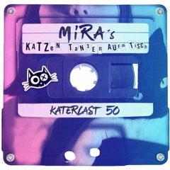 KaterCast 50 - Mira - 43 Katzen tanzen auf'm Tisch Edition