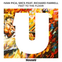 Ivan Pica, SRCS Feat. Richard Farrell - Feet To The Floor
