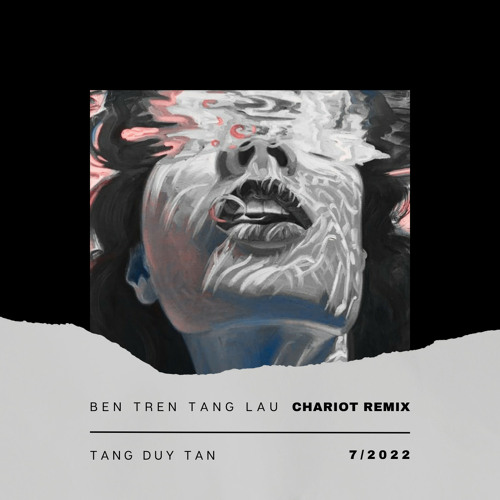 Tăng Duy Tân - Bên Trên Tầng Lầu (Chariot Remix)