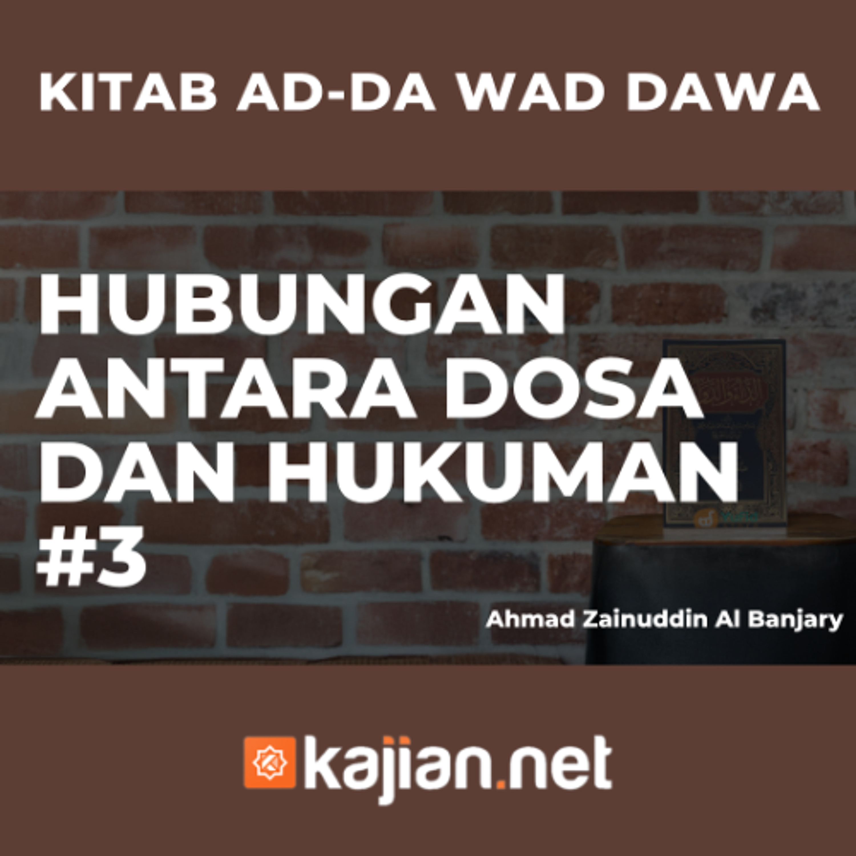 HUBUNGAN ANTARA DOSA DAN HUKUMAN#3- Ustadz Ahmad Zainuddin Al Banjary HUBUNGAN ANTARA DOSA DAN HUKUMAN#3- Ustadz Ahmad Zainuddin Al Banjary