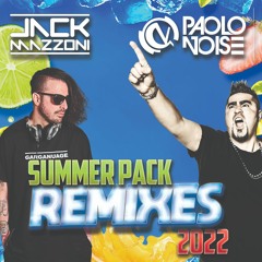 Jack Mazzoni , Paolo Noise - Summer Pack Remixes 2022 MIX