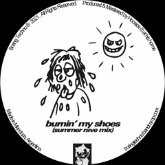 Burnin' My Shoes (Summer Rave Mix)