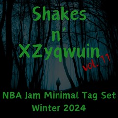 Shakes N' XZyqwuin Vol. 11 - NBA Jam Minimal Tag Set Winter 2024