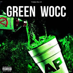 Green wocc. ft tr3y Dee nd Dior