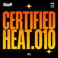 Ellie Mary: Certified Heat 010 | TECH HOUSE MIX